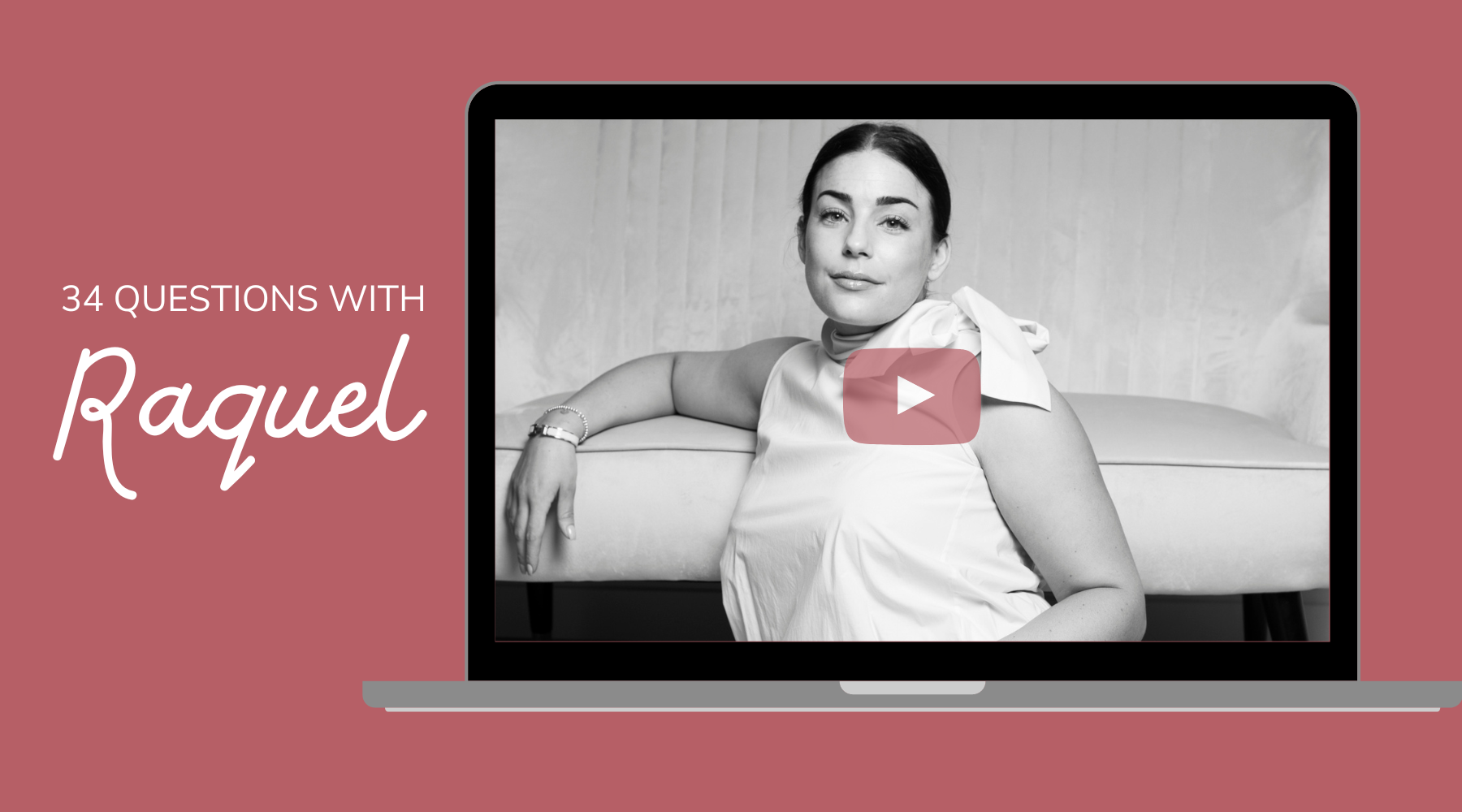 34 Questions with Raquel